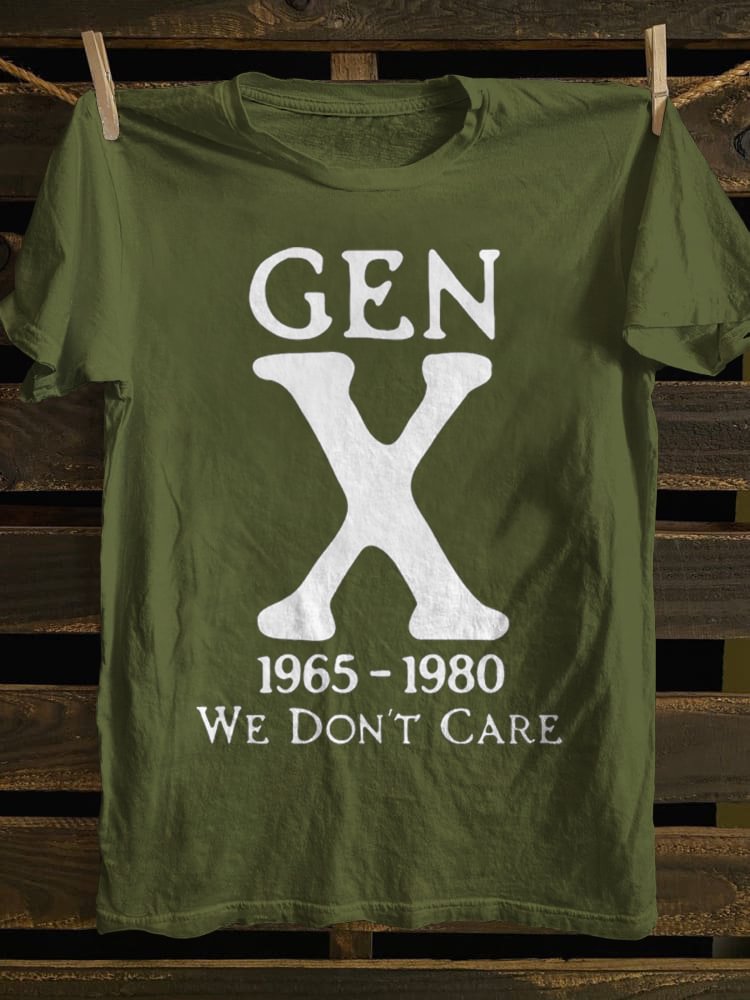Gen X 1965-1980 We Don't Care T-shirt