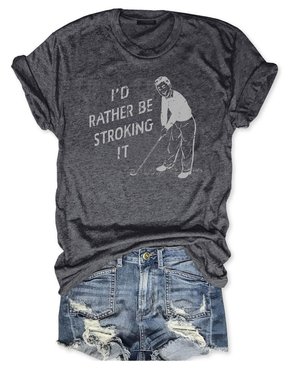 I'd Rather Be Stroking It Golfer T-shirt