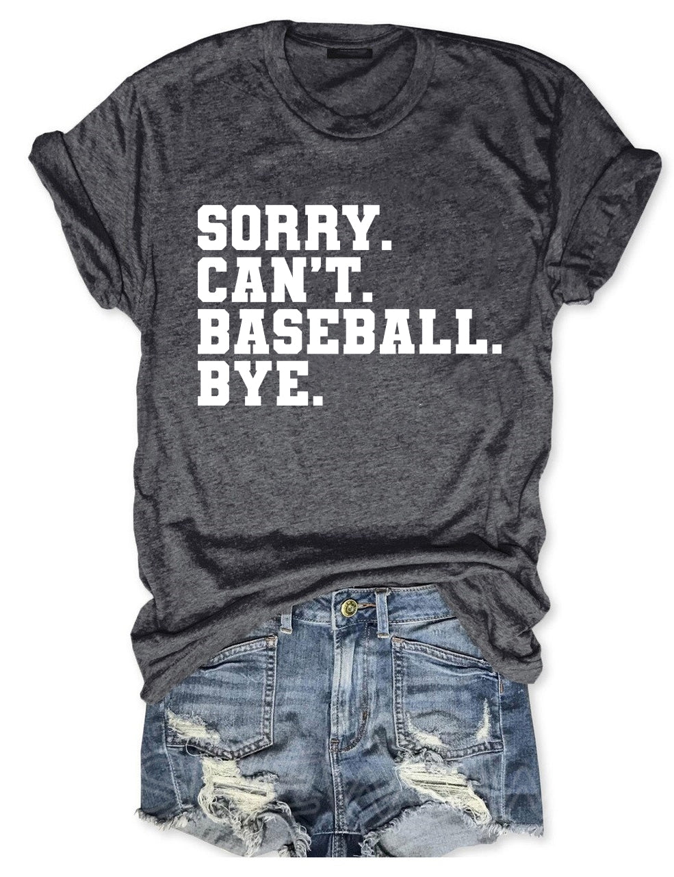 Sorry Can't Baseball Bye T-shirt