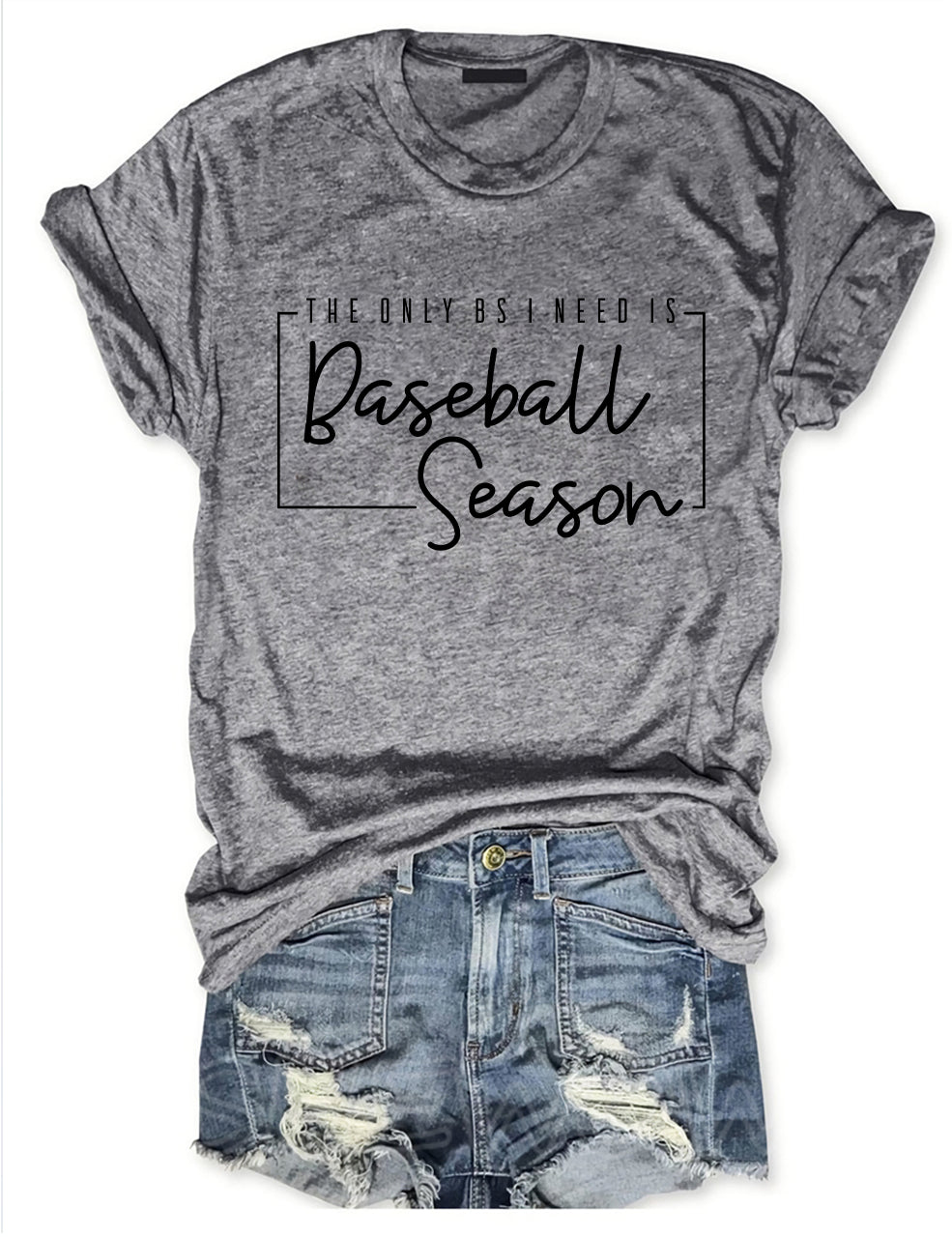 The Only BS I Need Is Baseball Season T-shirt