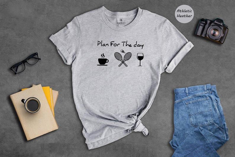 Plan For The Day Coffee Tennis Wine T-shirt