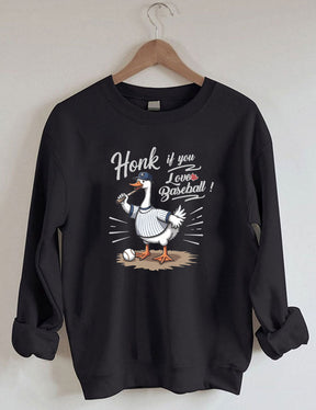 Honk If You Love Baseball Funny Goose Sweatshirt