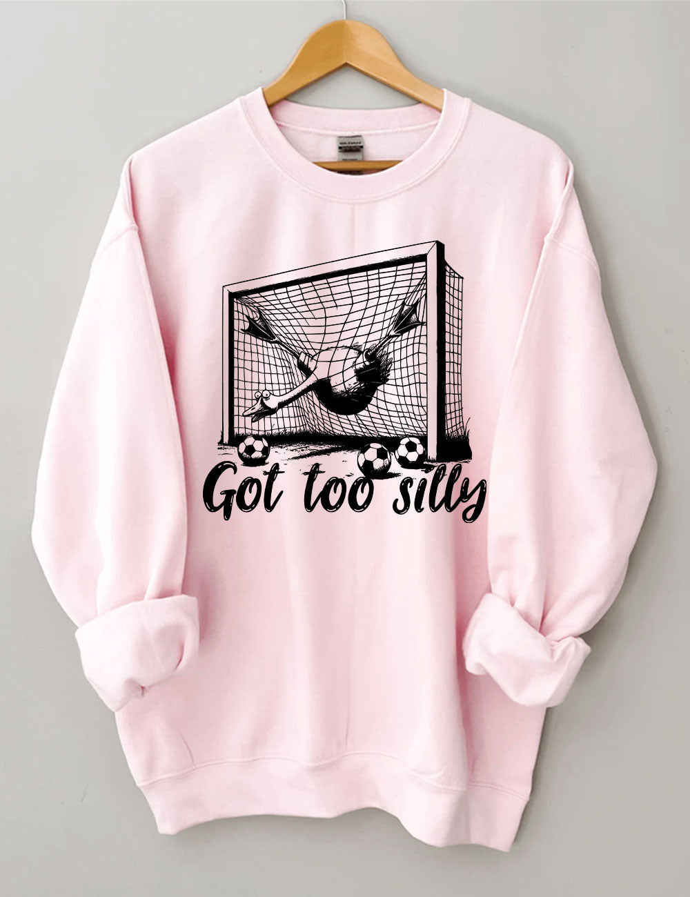 Got Too Silly Goose Funny Football Sweatshirt