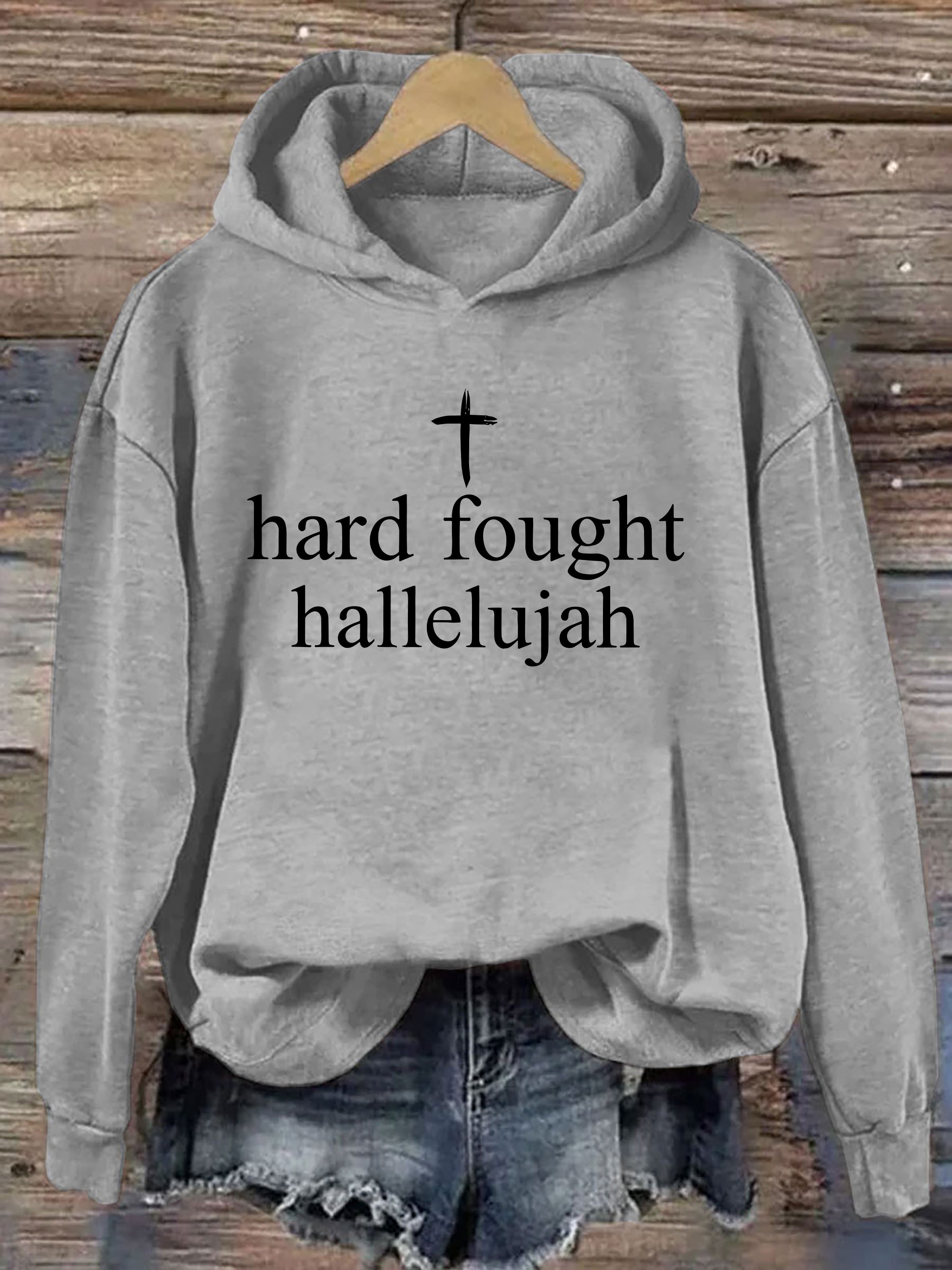 Hard Fought Hallelujah Hoodie