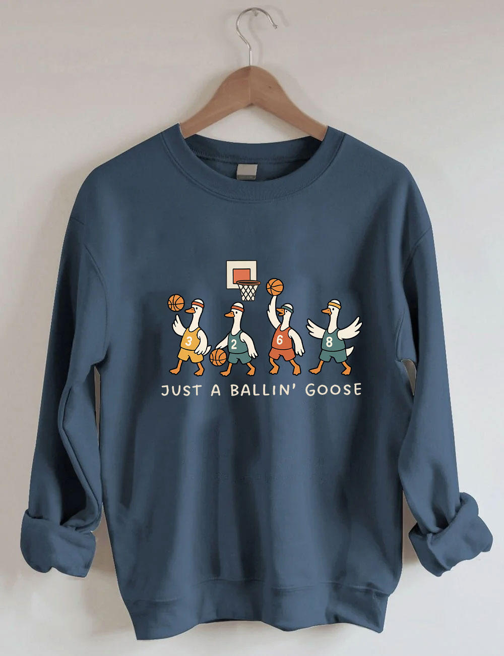 Just a Ballin' Goose Basketball Sweatshirt