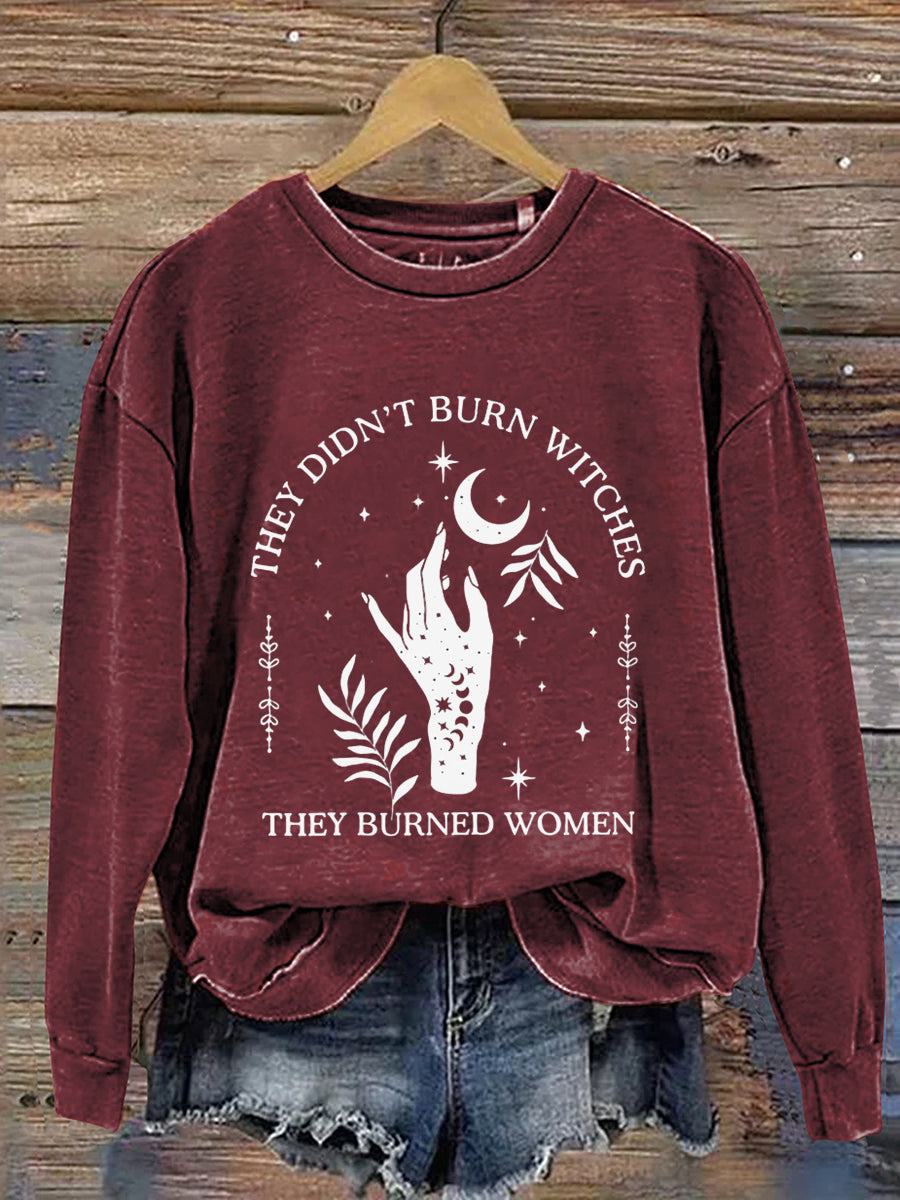 They Didn't Burn Witches They Burned Women Halloween Art Print Casual Sweatshirt