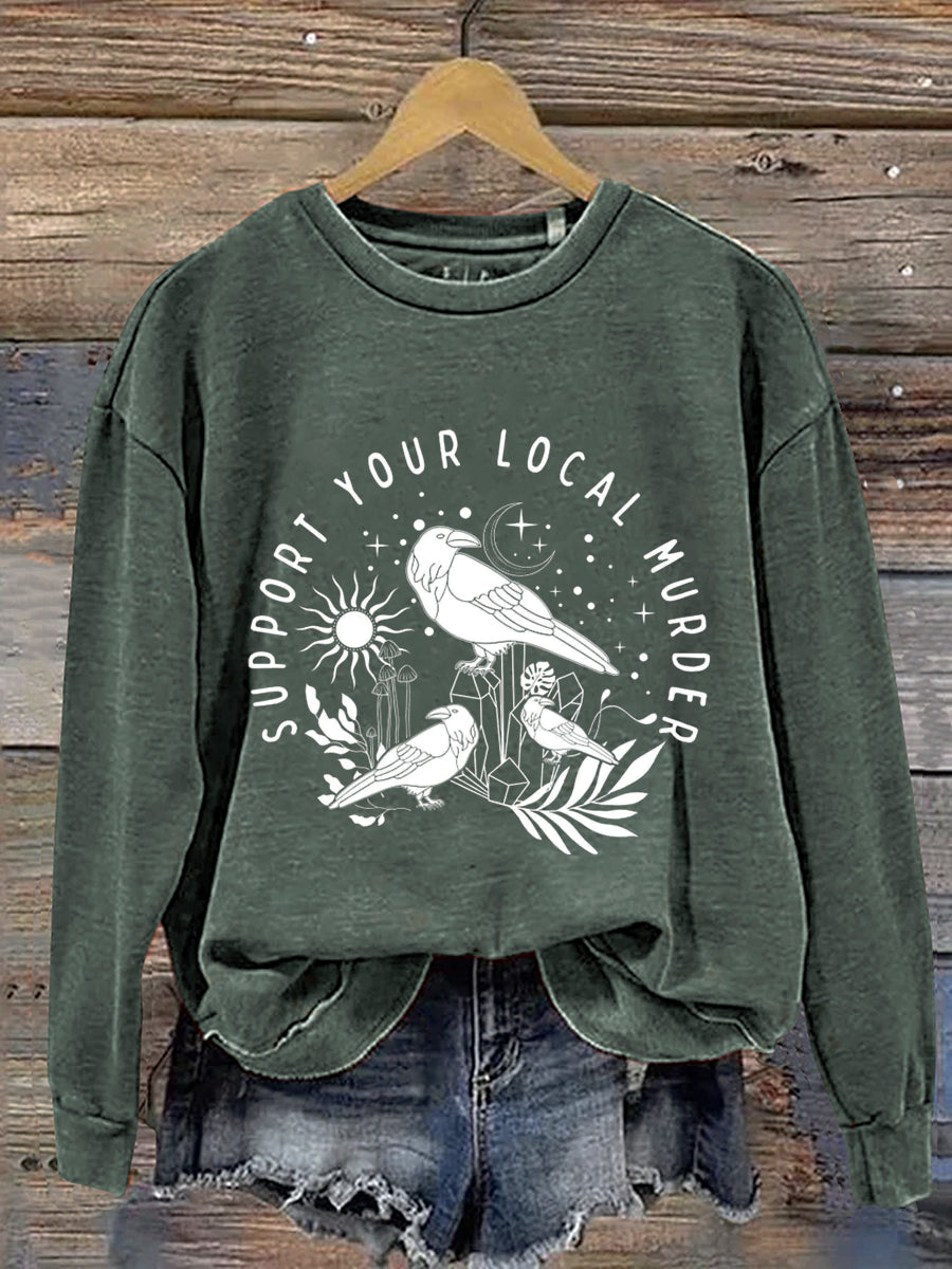 Support Your Local Murder Crow Halloween Art Print Casual Sweatshirt