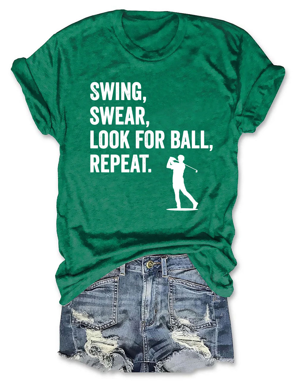 Swing, Swear, Look For Ball, Repeat Golf T-shirt