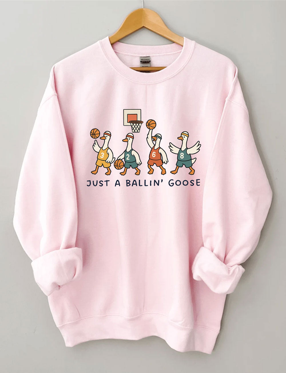 Just a Ballin' Goose Basketball Sweatshirt