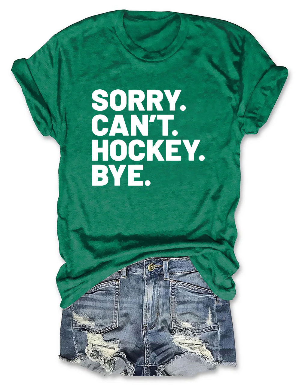 Sorry Can't Hockey Bye T-shirt