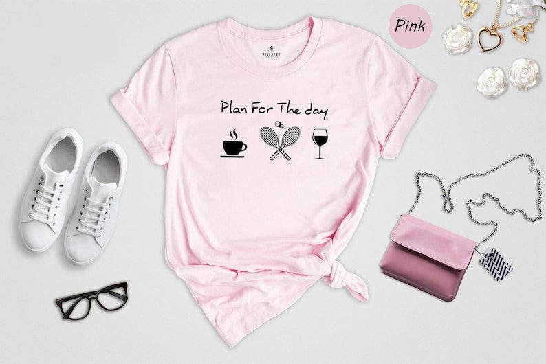 Plan For The Day Coffee Tennis Wine T-shirt