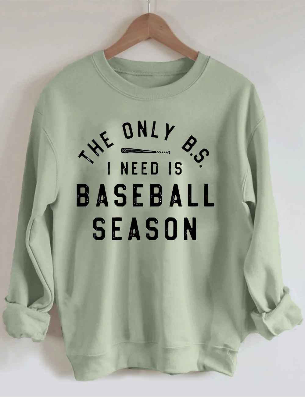 The Only BS I need is Baseball Season Sweatshirt