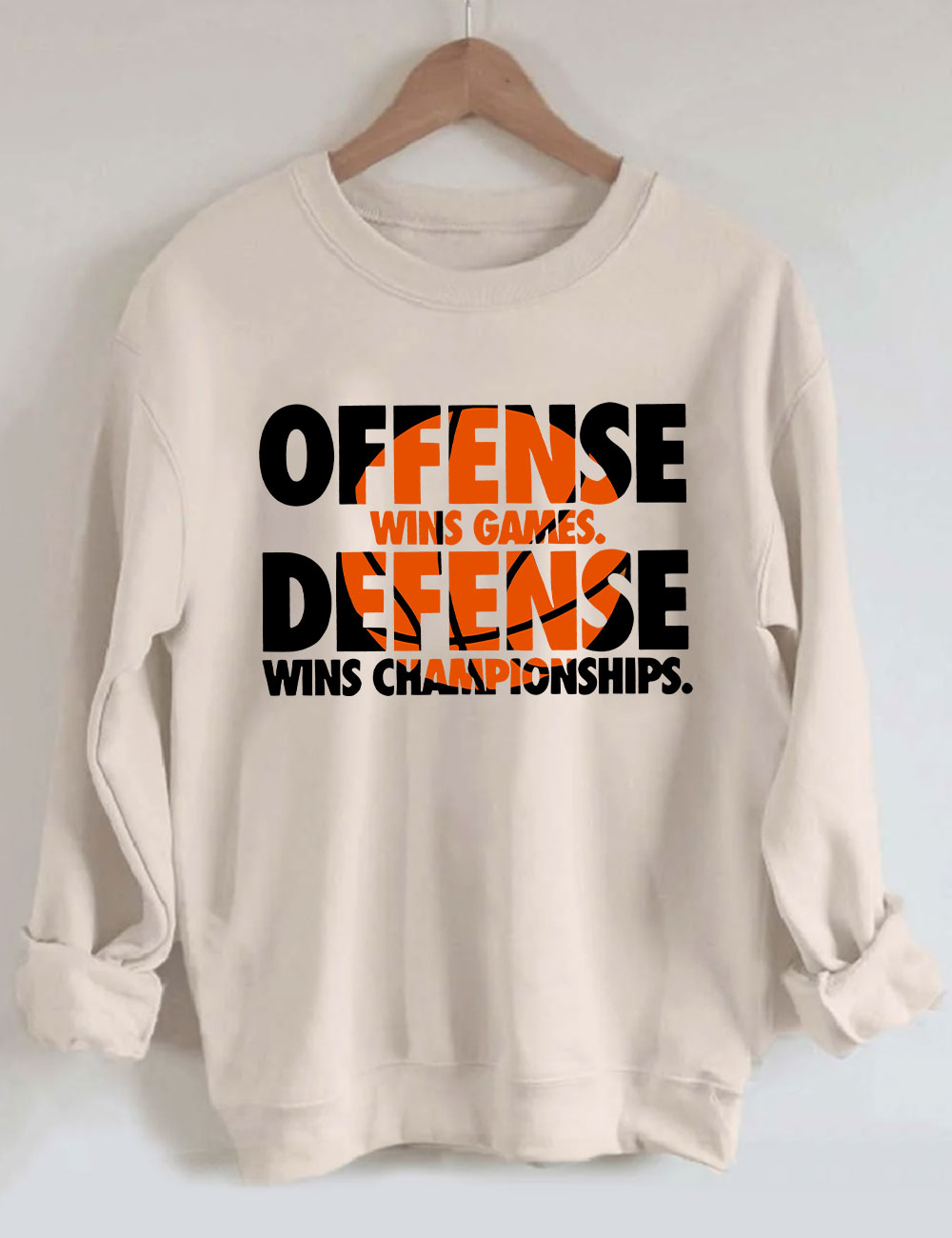 Offense Wins Games Basketball Sweatshirt