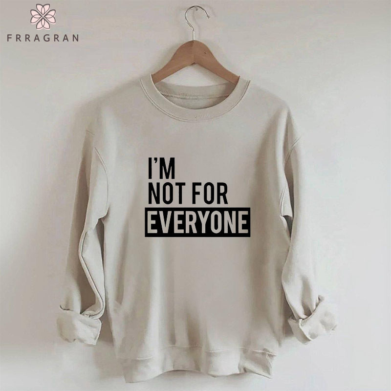 I'm Not for Everyone Casual Sweatshirt