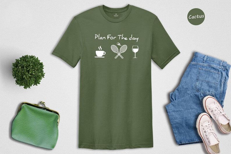 Plan For The Day Coffee Tennis Wine T-shirt