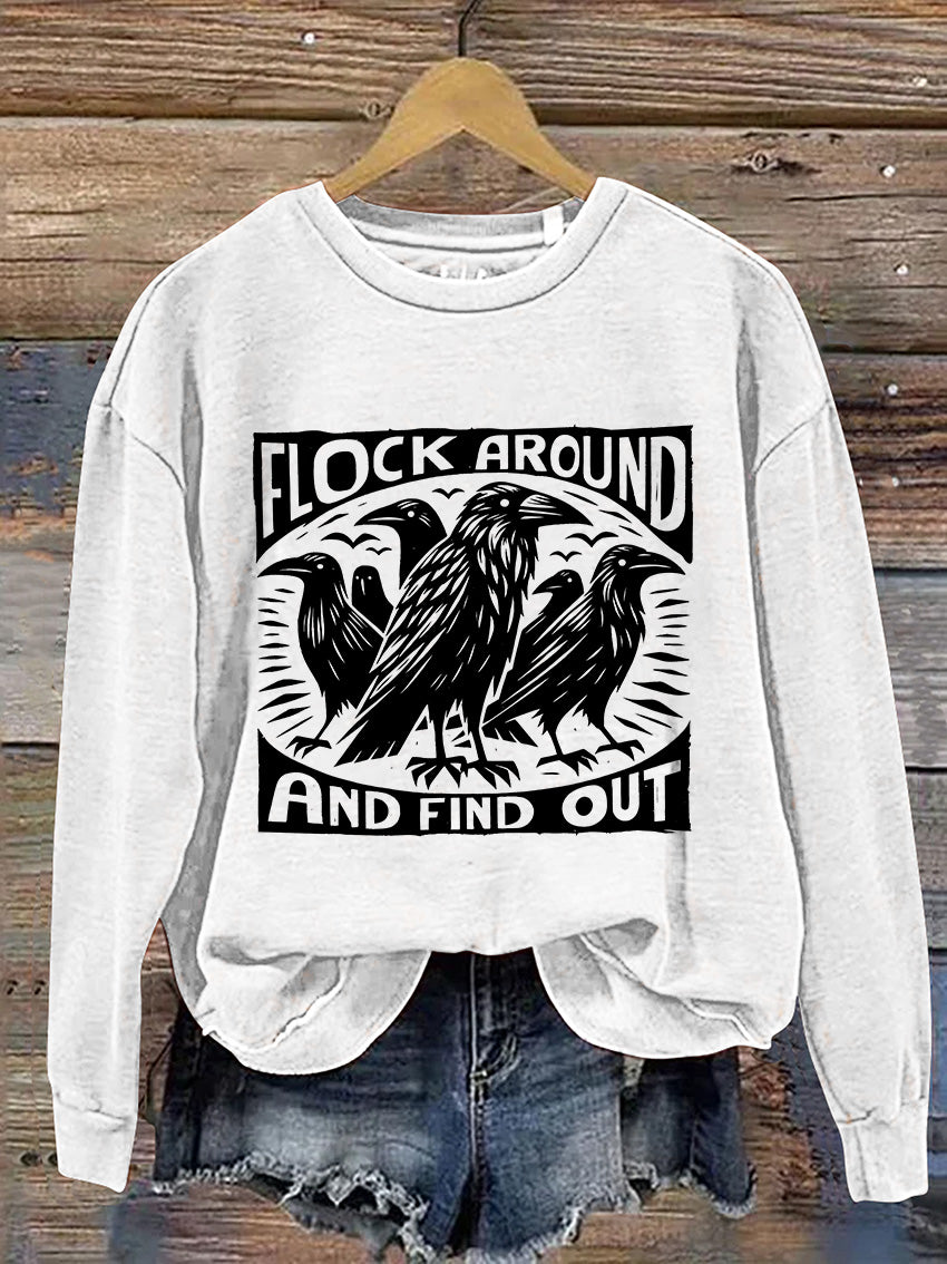 Flock Around and Find Out Casual Print Sweatshirt