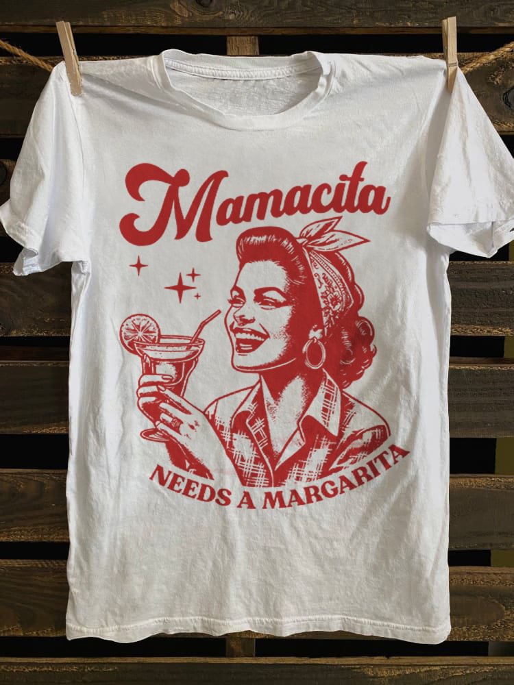Mamacita Needs A Margarita T-shirt