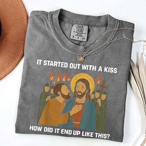 Jesus It Was Only a Kiss T-Shirt