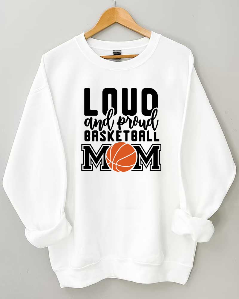 Loud and Proud Basketball Mom Crewneck Sweatshirt