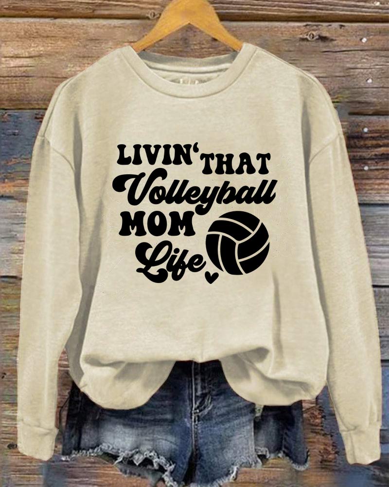 Livin' That Volleyball Mom Life Sweatshirt