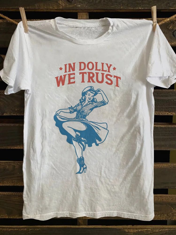 In Dolly We Trust Cowgirl Western T-shirt