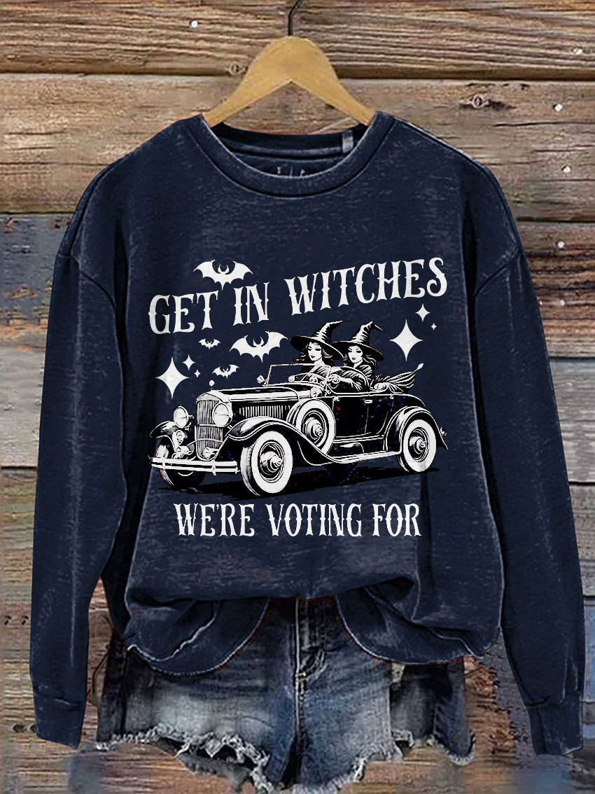 Halloween Get In Witches We're Voting for Casual Print Sweatshirt