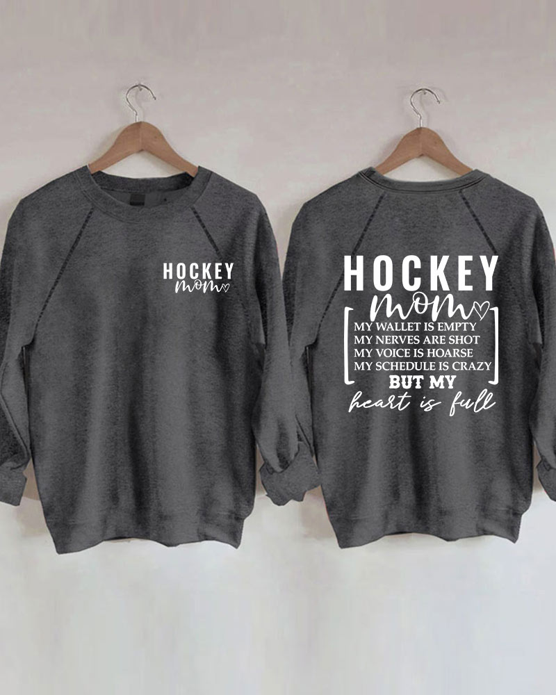 Hockey Mom Wallet is Empty Heart is Full Sweatshirt