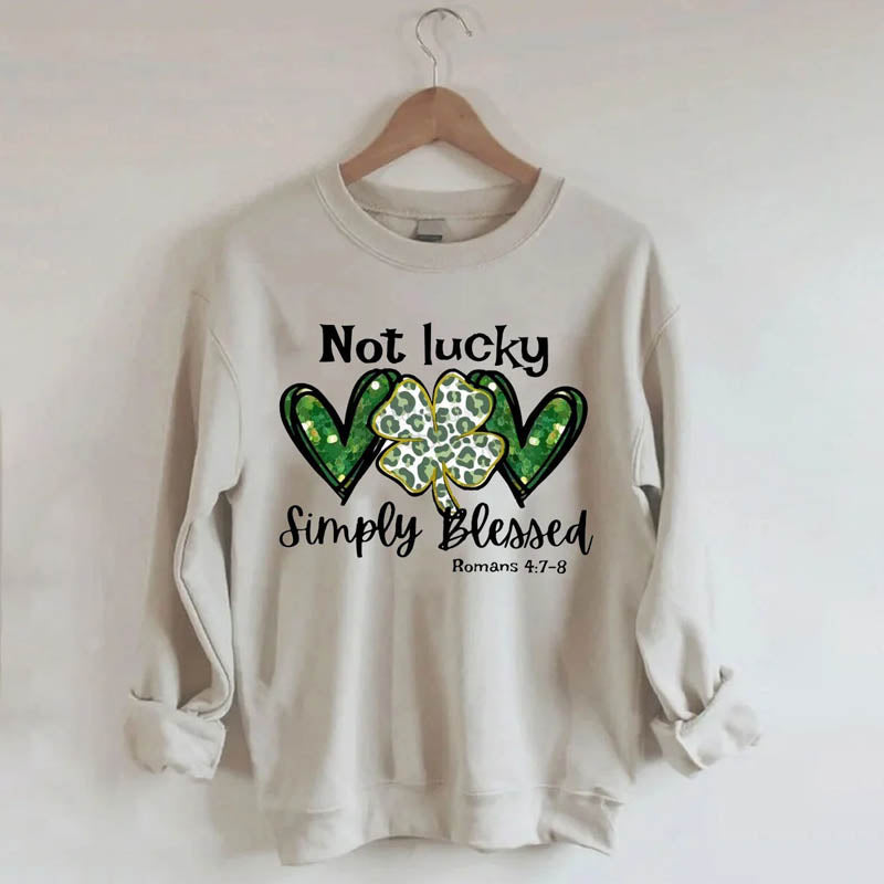 Not Lucky Simply Blessed Sweatshirt