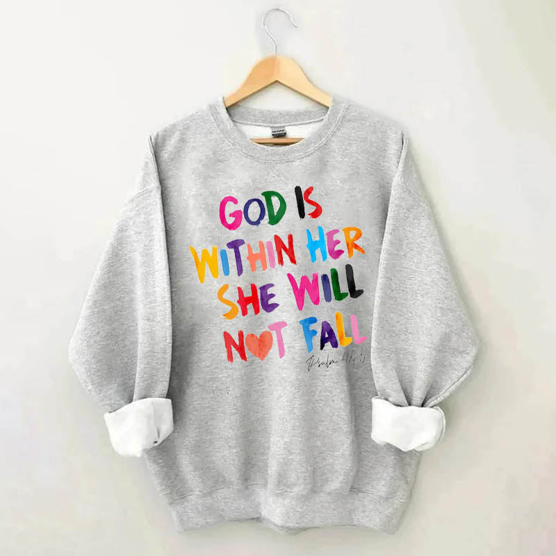 God Is Within Her She Will Not Fall Sweatshirt