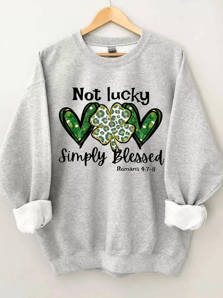 Not Lucky Simply Blessed Sweatshirt