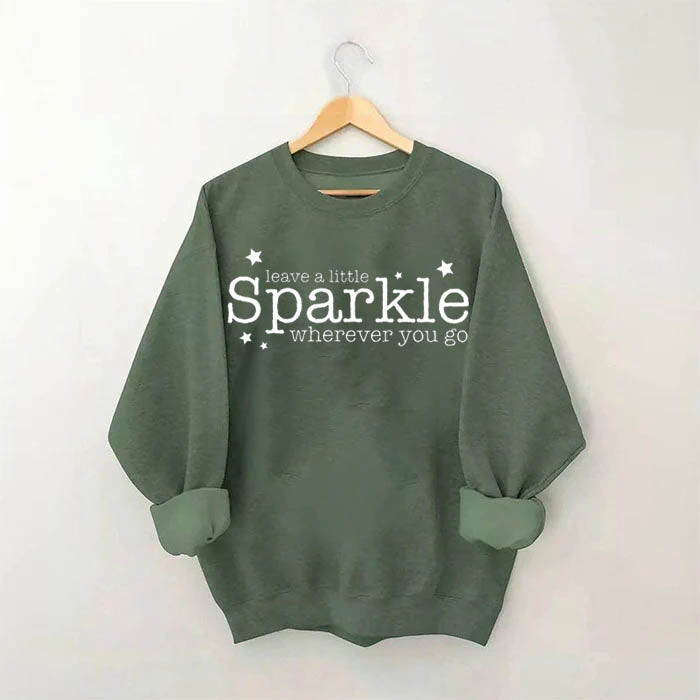 Leave A Little Sparkle Wherever You Go Sweatshirt