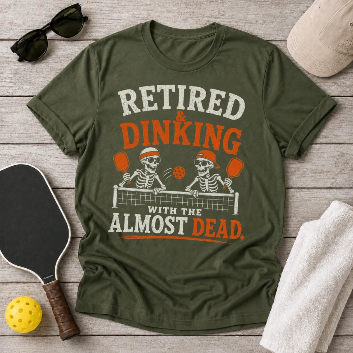 Retired & Dinking With The Almost Dead Pickleball T-shirt.