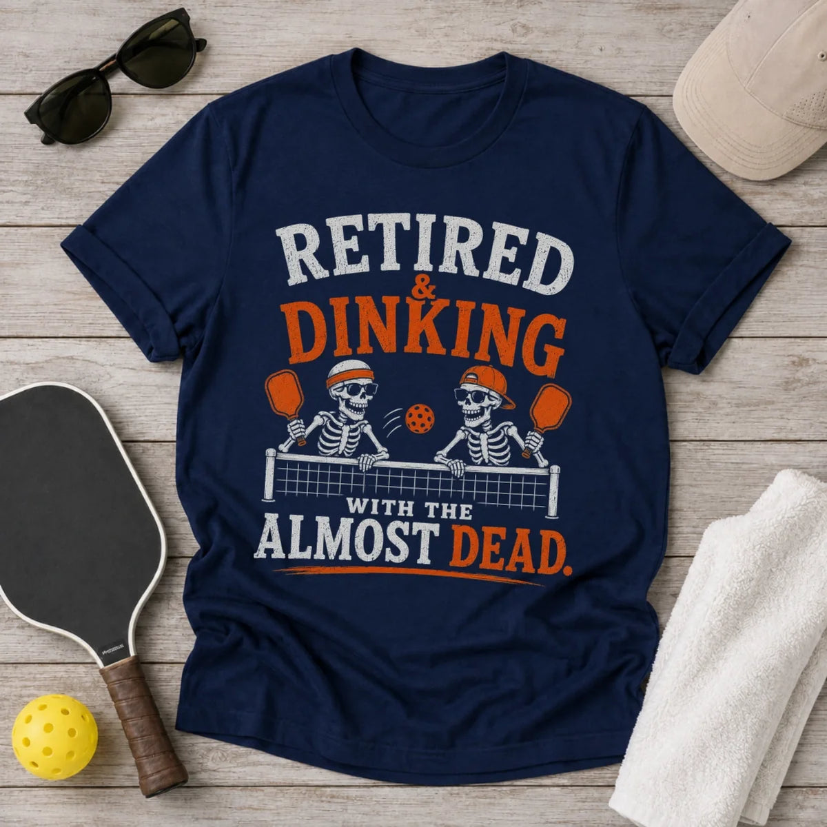Retired & Dinking With The Almost Dead Pickleball T-shirt.