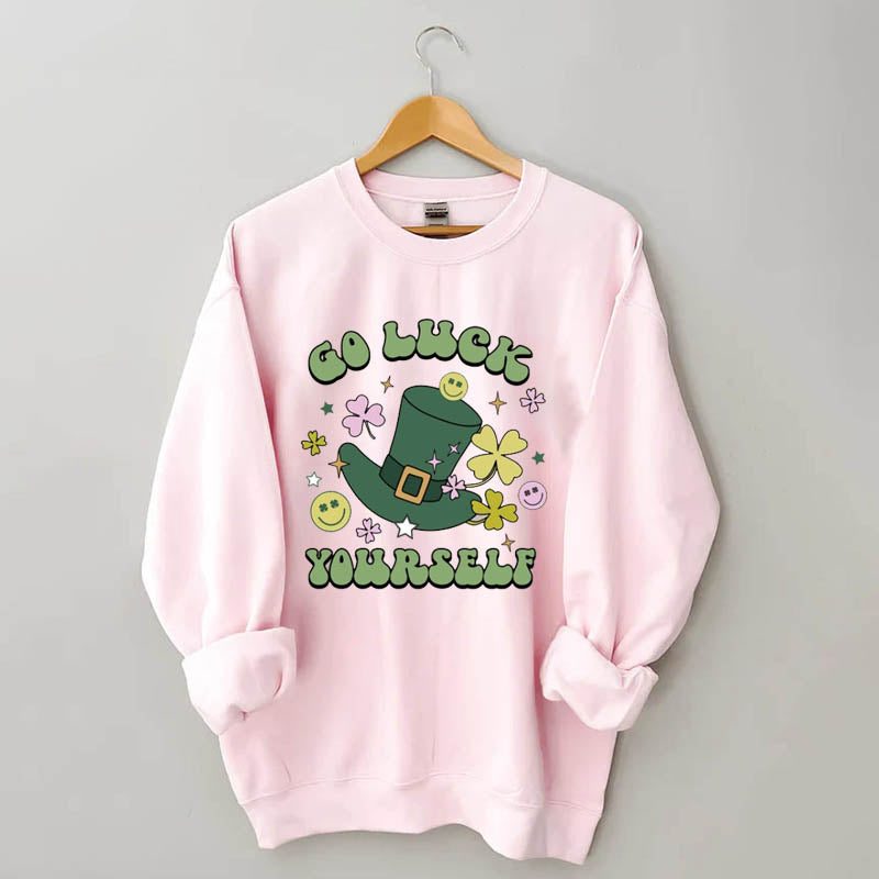 Go Luck Yourself Sweatshirt