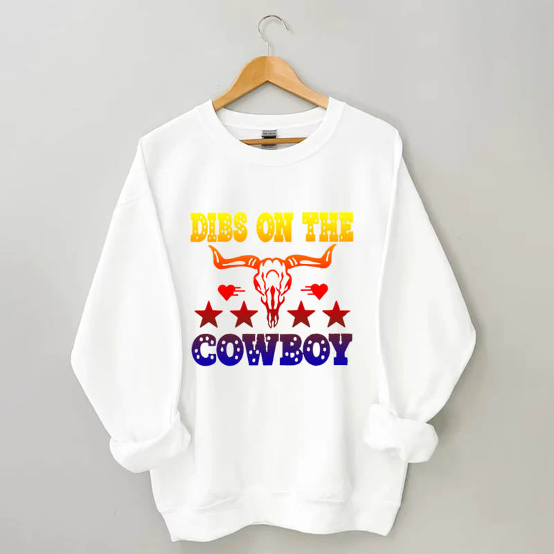 Dibs On The Cowboy Sweatshirt