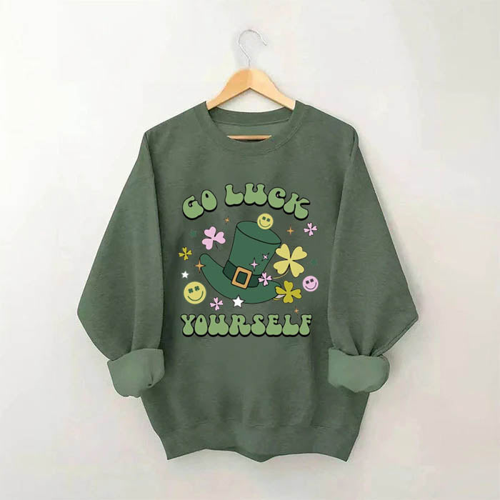 Go Luck Yourself Sweatshirt