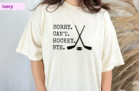 Sorry Can't Hockey Bye T-Shirt