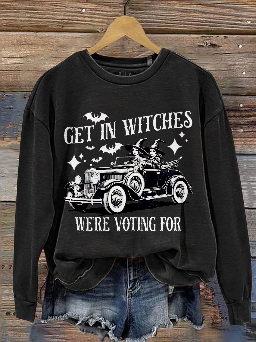 Halloween Get In Witches We're Voting for Casual Print Sweatshirt