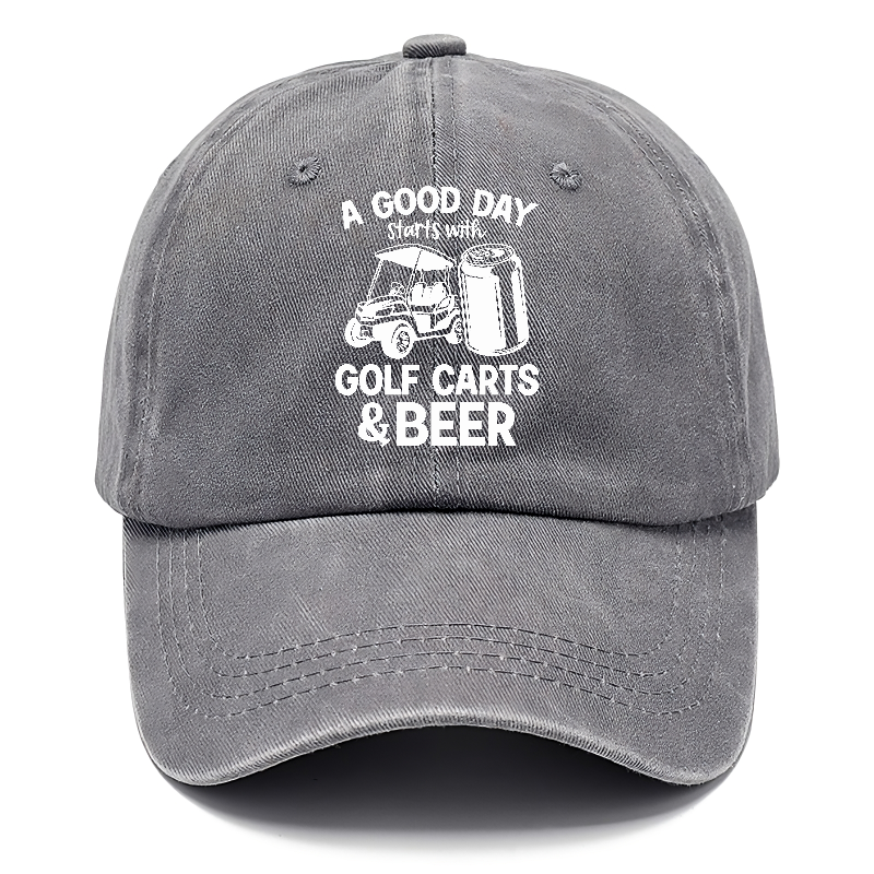 A Good Day Starts With Golf Carts And Beer Classic Cap