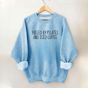 Fueled By Pilates And Iced Coffee Sweatshirt