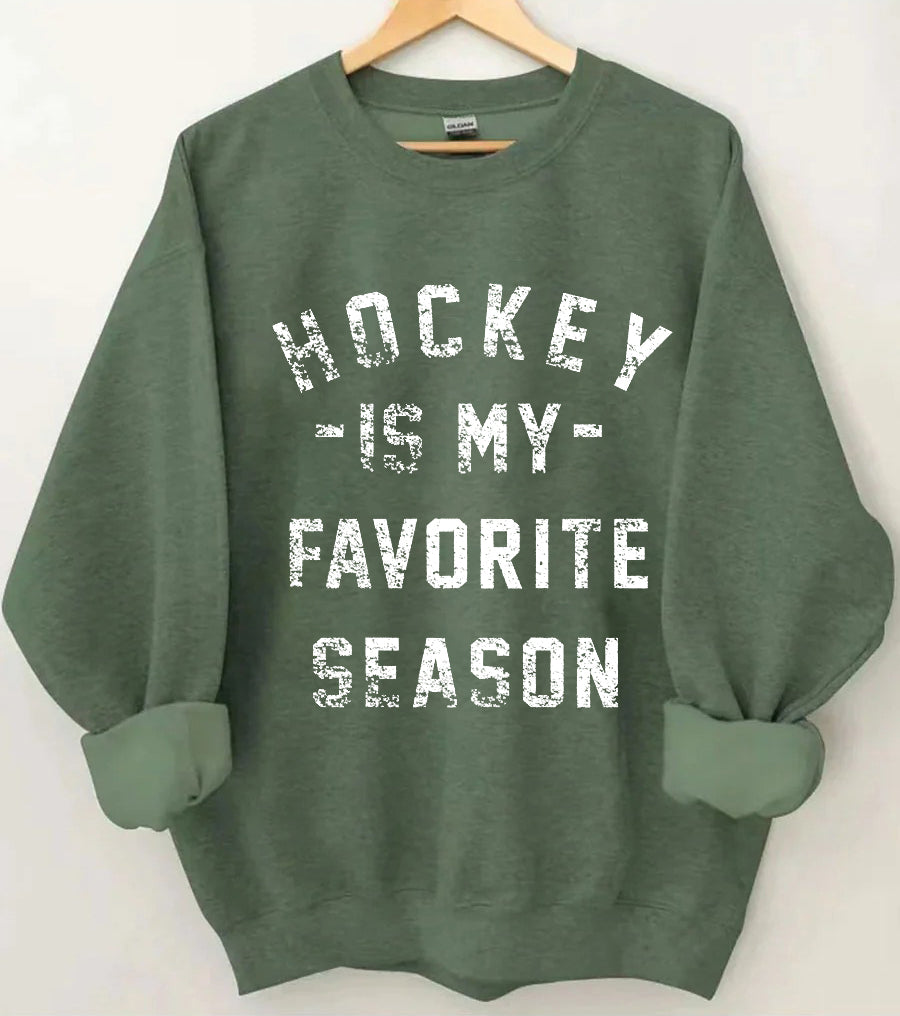 Hockey is my Favorite Season Sweatshirt