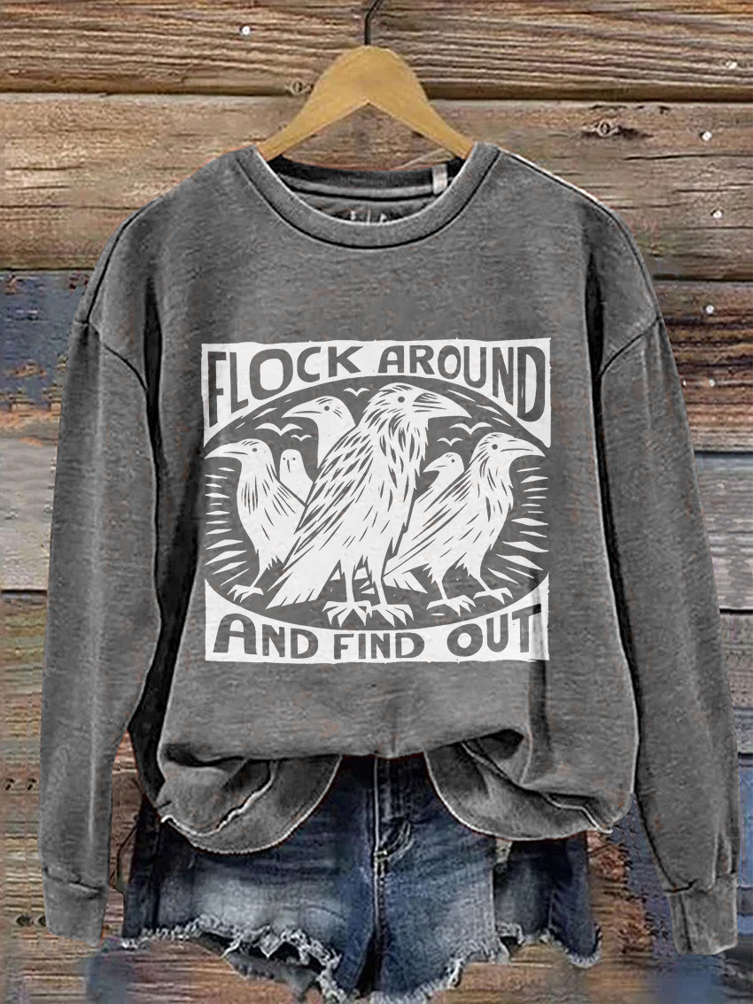 Flock Around and Find Out Casual Print Sweatshirt