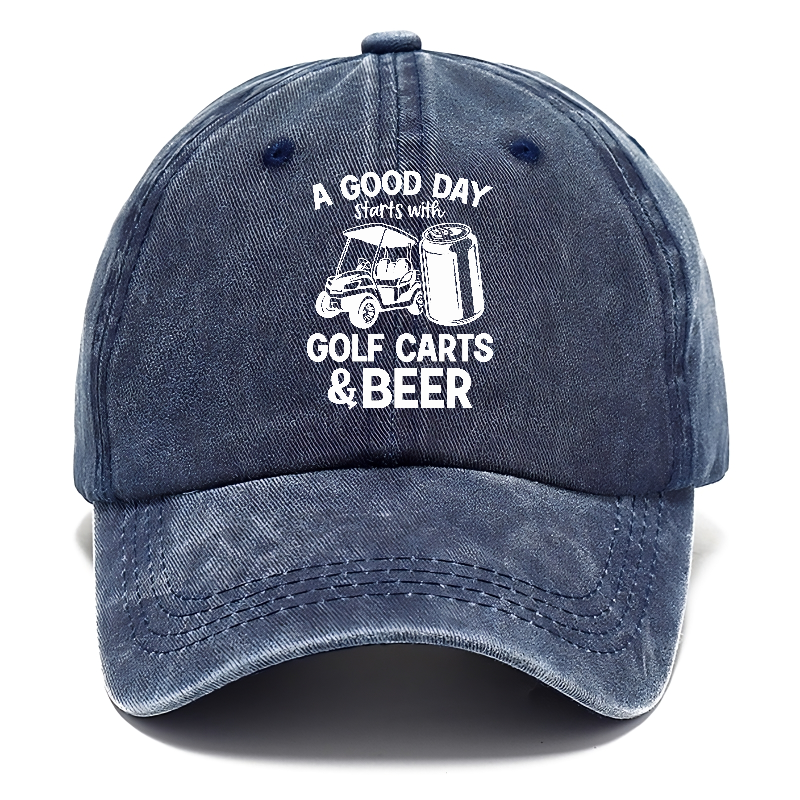 A Good Day Starts With Golf Carts And Beer Classic Cap