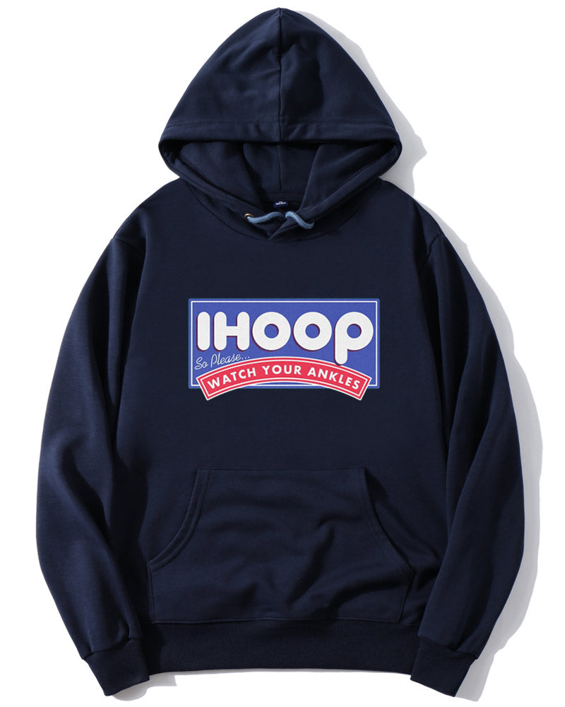 IHoop So Please Watch Your Ankles Hoodie
