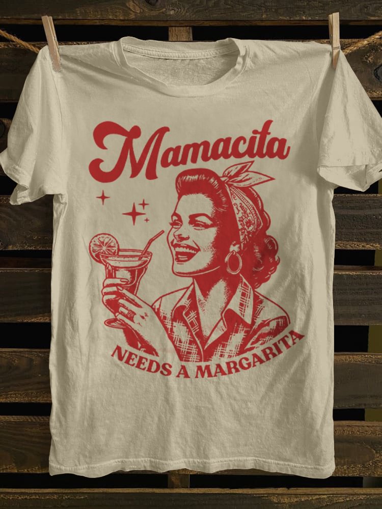 Mamacita Needs A Margarita T-shirt