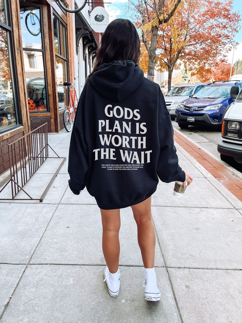Gods Plan is worth the wait Bible verse Hoodie