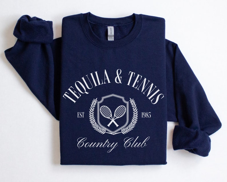 Tequila and Tennis Country Club Sweatshirt