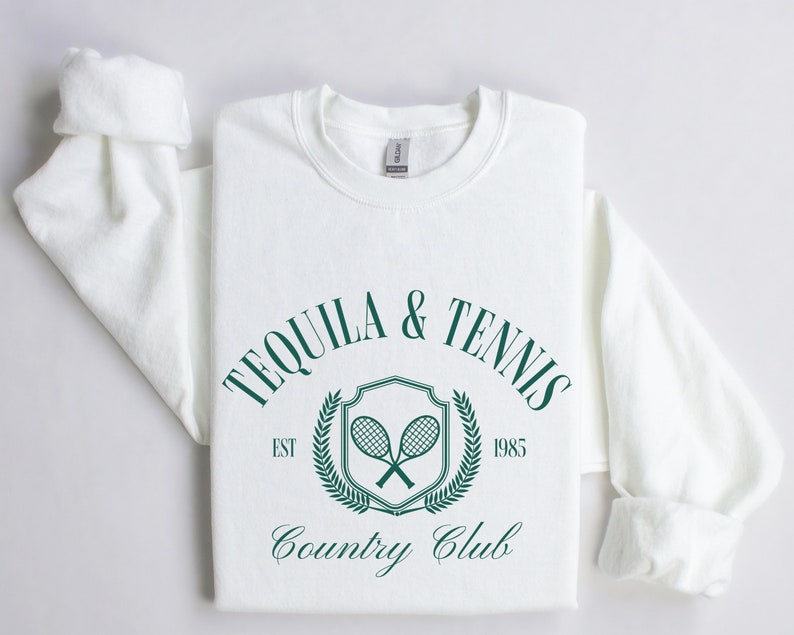 Tequila and Tennis Country Club Sweatshirt