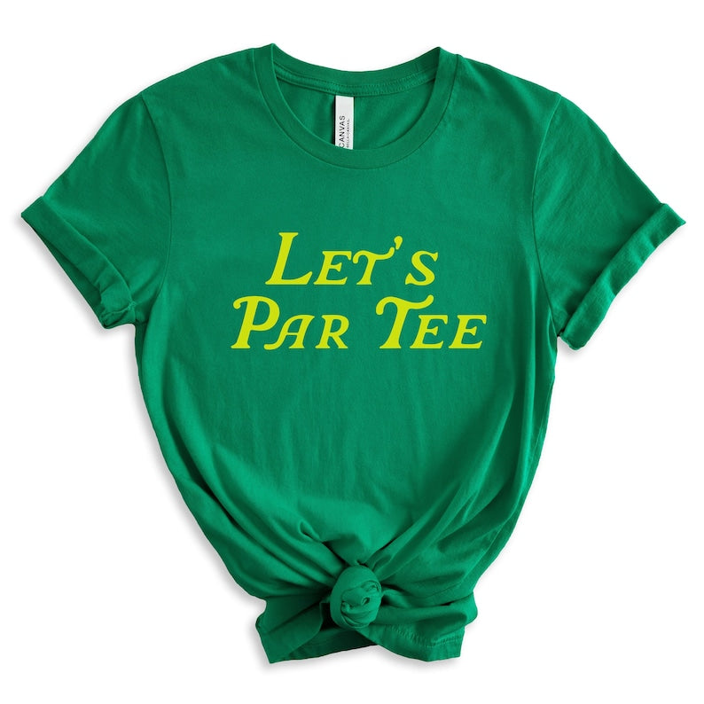 Let's Par Tee Golf  T-Shirt