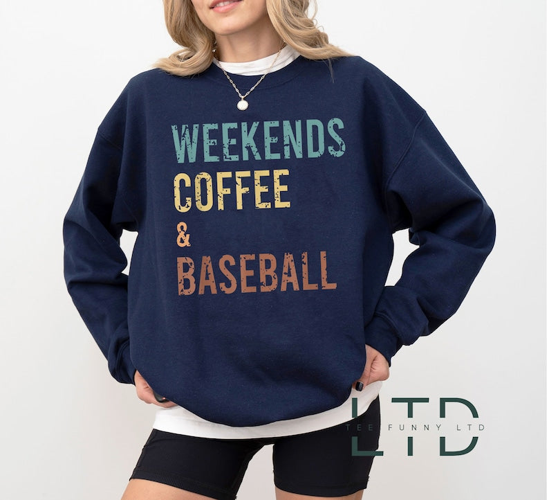 Weekends Coffee and Baseball Sweatshirt